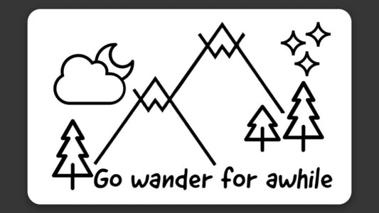 Wander for Awhile Sticker